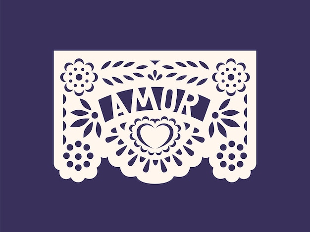 Vector méxico papel picado para dia de los muertos, día de los muertos. bandera de papel picoteada con motivos florales con texto amor mexicano, amor en traducción. decoración tradicional latina. ilustración vectorial plana